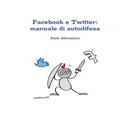 Facebook e Twitter: manuale di autodifesa (terza edizione)