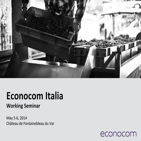 Econocom Italia Working Seminar - May 5­‐6, 2014