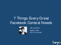 7 Things Every Great Facebook Contest Needs
