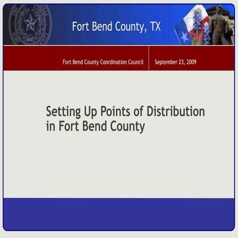 Setting Up Points of Distribution in Fort Bend County | PPT
