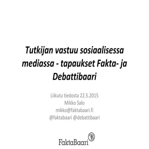 Liikutu tiedosta 22.5.2015 Mikko Salo: Tutkijan vastuu sosiaalisessa mediassa
