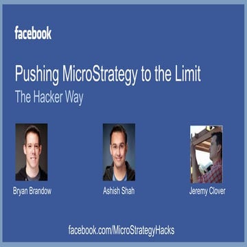 World 2013 - Pushing MicroStrategy to the Limit, The Hacker Way