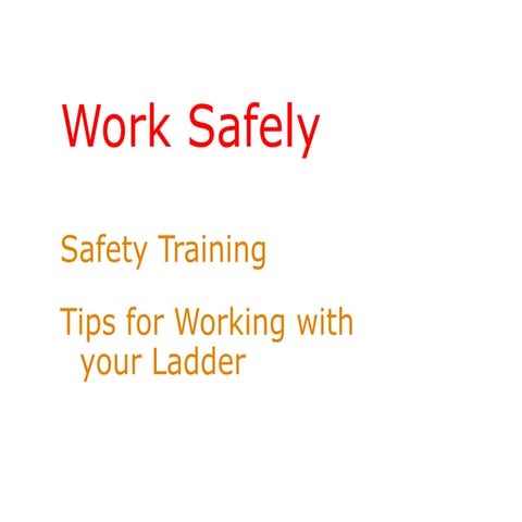 Tips for Working with your Ladder