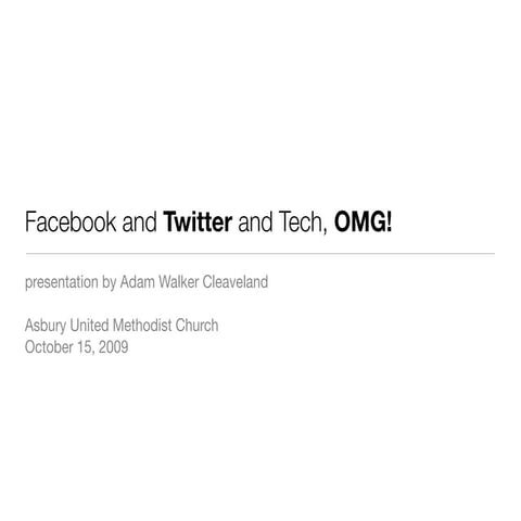 Facebook and Twitter and Technology, OH MY!