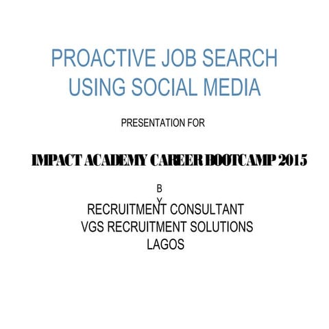 PROACTIVE JOB SEARCH THROUGH SOCIAL MEDIA1