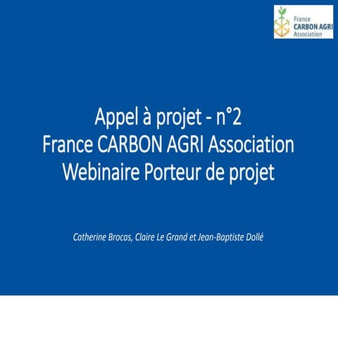 France CARBON AGRI Association - second appel à projet - informations aux por...