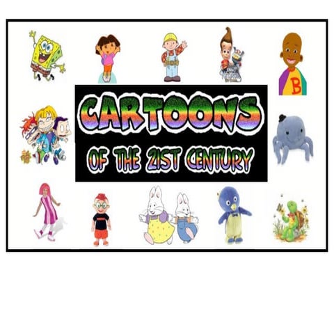 Cartoons of the 21st centuryb