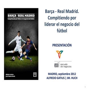 Barcelona y Real Madrid. Compitiend...