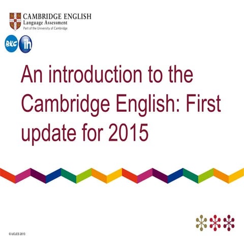 An introduction to the Cambridge English: First and First for Schools update ...