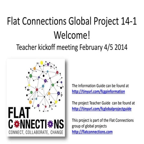 Flat Connections Global Project 14-1 - Kickoff meeting slides