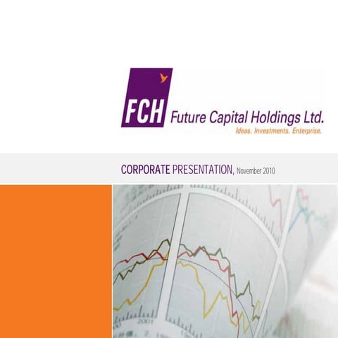 Future Capital Holdings Ltd. Corporate Presentation 2010
