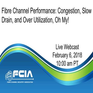 FCIA_Fibre_Channel_Performance_Congestion_Slowdrain_and_Over_Utilization_Fina...