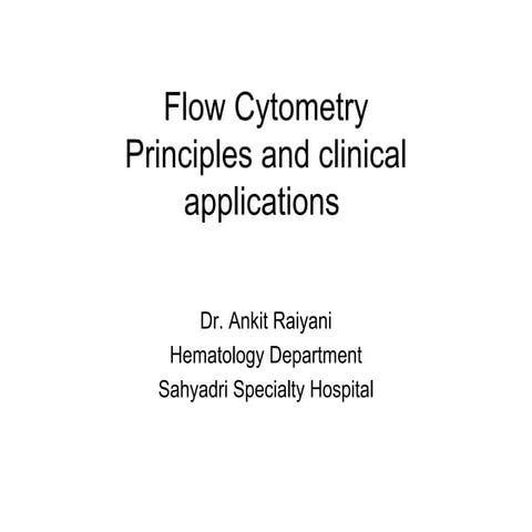 Flow Cytometry - basics, principles and applications