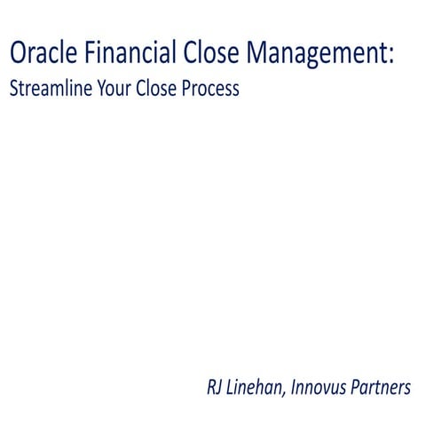 Oracle Financial Close Management: Streamline Your Close Process