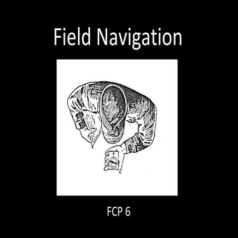 FCP 6 - Field Navigation - CFSGT Putland - Mar 10