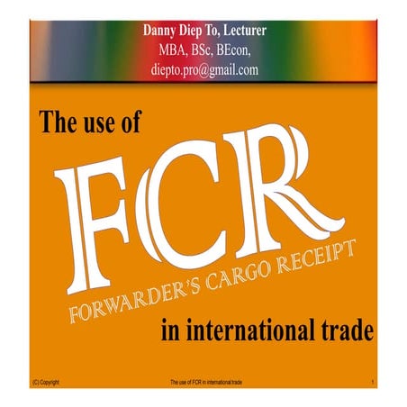 FCR-The use of FCR in Intl Trade (ENG) danny diep to
