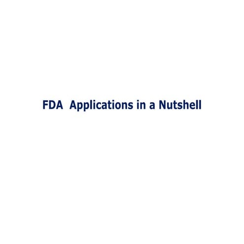 FDA applications in a nutshell