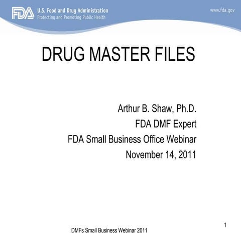 FDA_DMF_webinar_slides providing  basic information on Drug Master Files