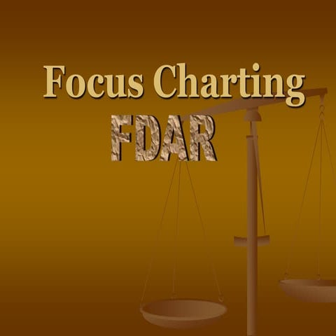 Focus Charting (FDAR)