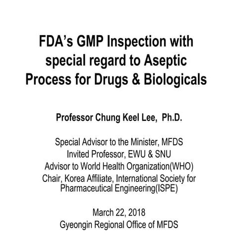 FDAs_GMP_Inspection_with_special_regard_to_Aseptic_Process_for_Drugs___Biolog...
