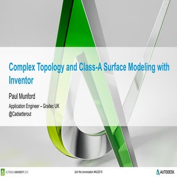 CP10847 - Complex Topology and Class-A Surface Modeling with Inventor (Presen...