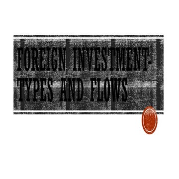 Topic on foreign direct investment. Ppt for students