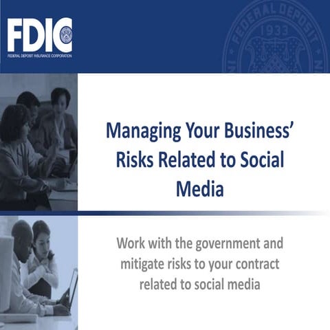 FDIC - Social Media - Managing your business risk related to social media
