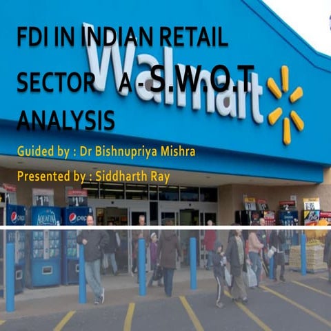 Fdi in indian retail sector   a s.w.ot analysis