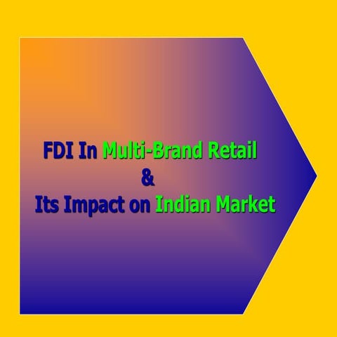 FDI in multi brand retail & its impact on indian market