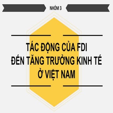 TÁC ĐỘNG CỦA FDI ĐẾN TĂNG TRƯỞNG KINH TẾ Ở VIỆT NAM