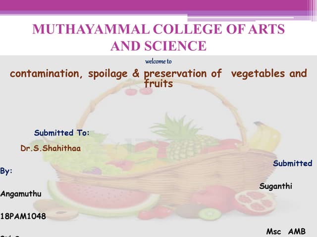Contamination, Spoilage and preservation of Fruits and Vegetables
