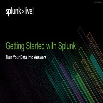 Turning Data Into Business Outcomes with the Splunk Platform