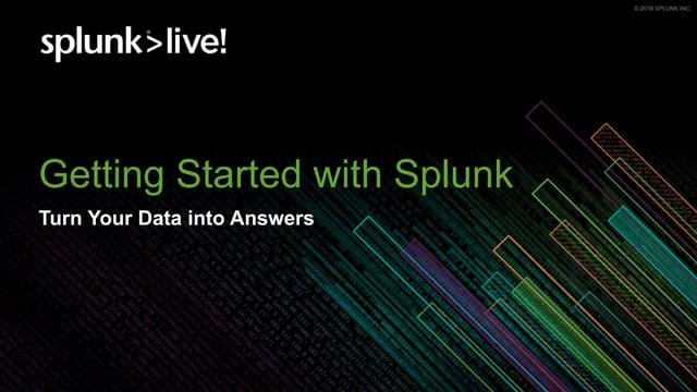 Turning Data Into Business Outcomes with the Splunk Platform
