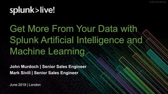 Get More From Your Data with Splunk AI + ML