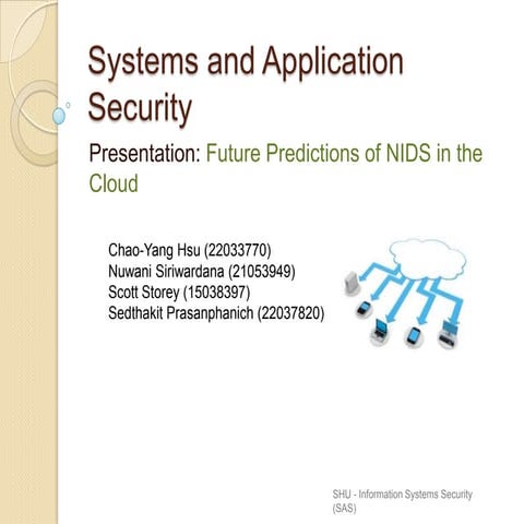 Future Prediction: Network Intrusion Detection System in the cloud