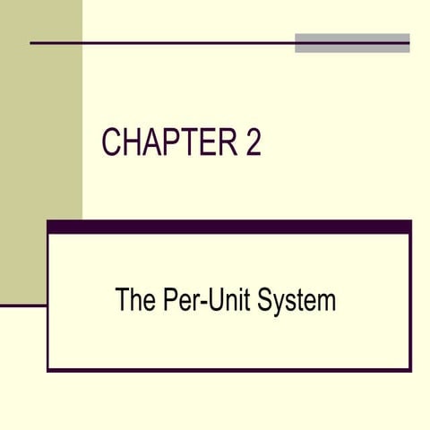 fdocuments.in_chapter-2-the-per-unit-system-new.ppt
