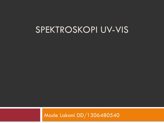 Dasar-Instrumen fdokumen.com_made-spektroskopi-uv-vis.pptx