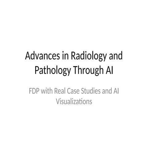 FDP_AI_Radiology_Pathology_CaseStudies_RealImages.pptx