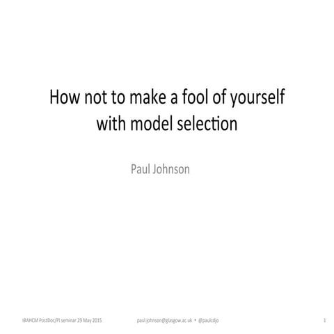 How not to make a fool of yourself with model selection