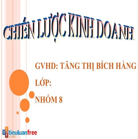 [Fdtu k15cmu] chien luoc-kinh-doanh-quan-tri-chien-luoc-tieuluanfree
