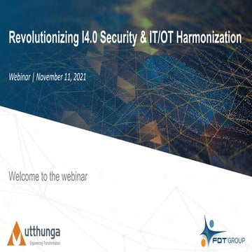 Revolutionizing I4.0 Security and IT/OT Harmonization