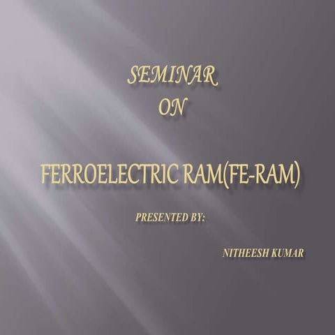 Ferroelectric RAM presentation