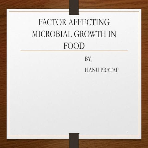  MICROBIAL GROWTH IN FOOD