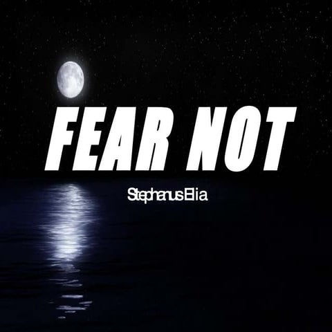 Fear Not