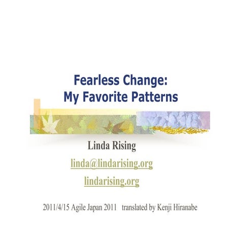 Linda RisingFearless Change at AgileJapan 2011