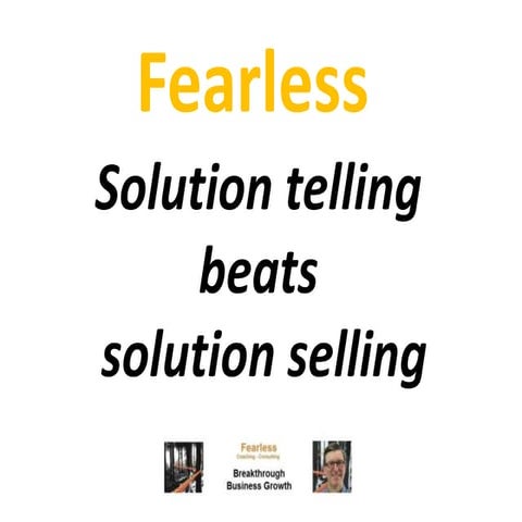 Solution telling beats solution selling