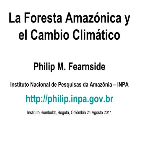 La foresta amazónica y el cambio climático - Philip Fearnside