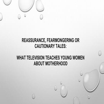 Reassurance, fearmongering or cautionary tales