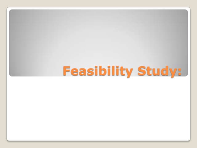 Feasibility study