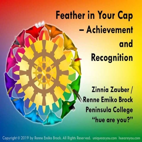 Feather in Your Cap -  Achievement and Recognition by Renne Emiko Brock